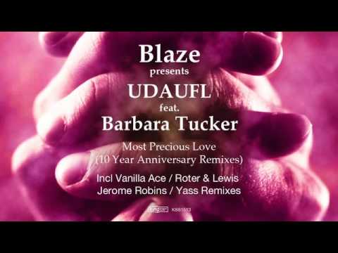 Blaze presents UDAUFL feat. Barbara Tucker - Most Precious Love (Vanilla Ace Remix)