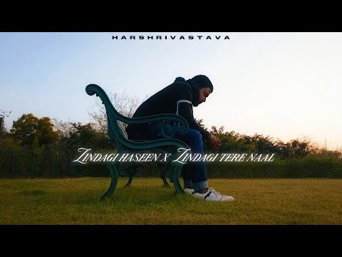 Harshrivastava - Zindagi Haseen x Zindagi Tere Naal | Pav Dharia (Acoustic Version)