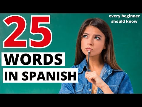 25 WORDS IN SPANISH that every beginner should know