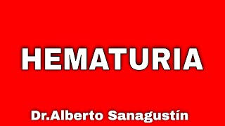 HEMATURIA (ORINA CON SANGRE) 💥 Causas y Diagnóstico