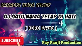 Download lagu DJ SATU NAMA TETAP DI HATI || KARAOKE NADA CEWEK mp3 Download lagu DJ SATU NAMA TETAP DI HATI || KARAOKE NADA CEWEK mp3