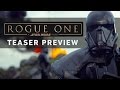 ROGUE ONE: A STAR WARS STORY Teaser Preview