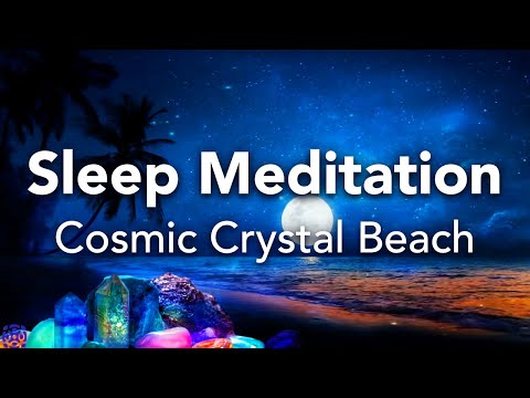Guided Sleep Meditation, Fall Asleep Fast, Crystal Beach Meditation, Sleep Talk Down