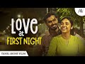 Love At First Night Tamil Romantic Short Film Ft Nikhila Sankar Sai Prasanna JFW Originals