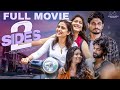 2 Sides Full Movie Varsha Dsouza Aakanksha Honey Vamsi Kotu Infinitum Media