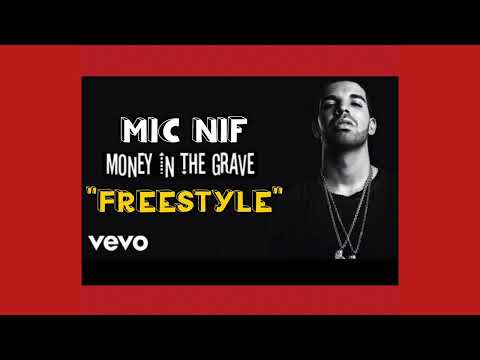 Money in the grave "Free Style" performed by MIC NIF  2022.