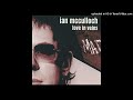 Ian McCulloch - Love in Veins (Remastered 2021)