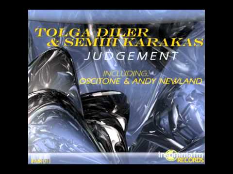 Tolga Diler & Semih Karakas - Judgement (Oscitone & Andy Newland Remix) | Insomniafm Records