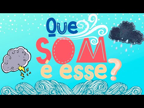 Que som  é esse?   (Sons de fenômenos da natureza)