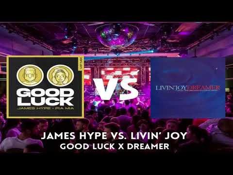 James Hype - Good Luck VS. Livin' Joy - Dreamer (Stallonee Mashup)
