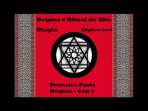 LEITURA - Dogma e Ritual de Alta Magia - Primeira Parte - cap 1