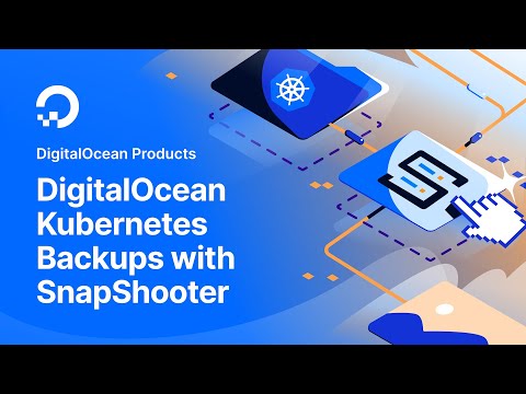 Simplify Your DigitalOcean Kubernetes Backups With SnapShooter