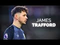 James Trafford - Season Highlights | 2024