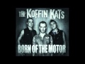 The Koffin Kats - All of Me is Gone 