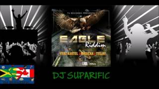 EAGLE RIDDIM MIX FT. VYBZ KARTEL, MASICKA &amp; TEEJAY {DJ SUPARIFIC}
