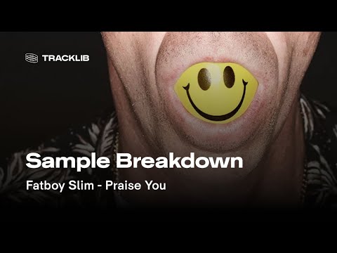 Sample Breakdown: Fatboy Slim - Praise You