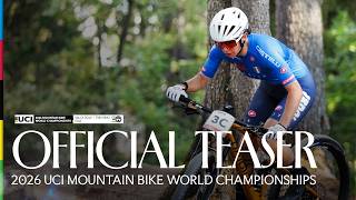 2026 UCI Mountain Bike World Championships | Official Teaser