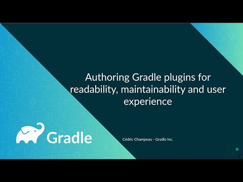 Authoring Gradle plugins for readability, maintainability and user experience