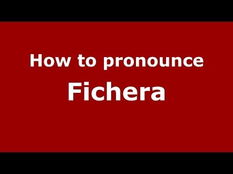 How to pronounce Fichera