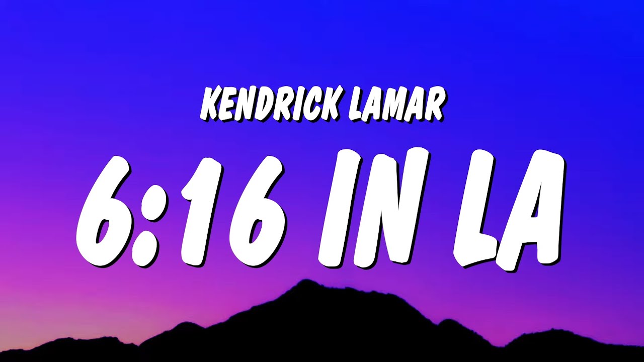 616 IN LA by Kendrick Lamar from USA Popnable