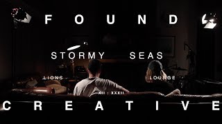 Found Creative - Stormy Seas (Live from the Lion's Lounge)