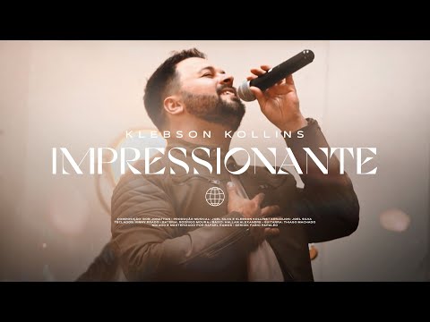 Impressionante | Klebson Kollins (Ao Vivo)