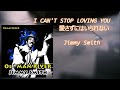 Jimmy Smith - I Can't Stop Loving You
