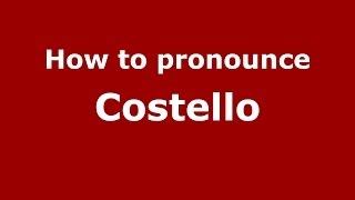 How to pronounce Costello