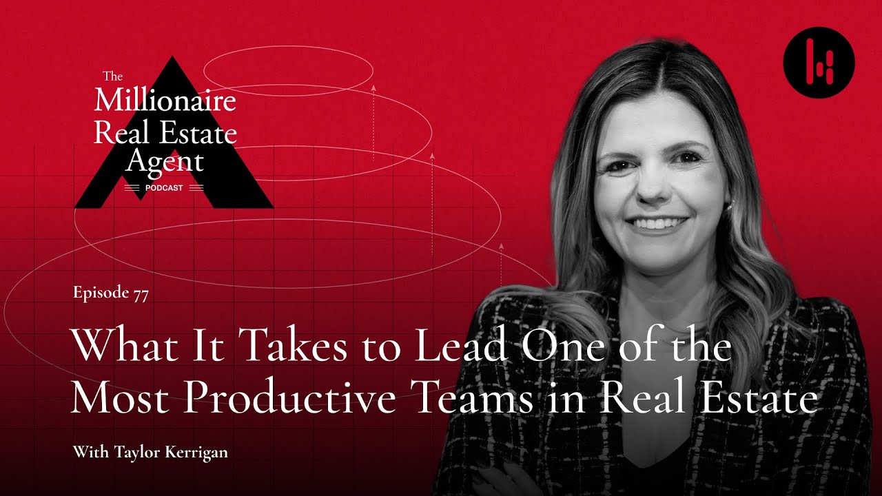 5 Levers Behind a 950-Unit Real Estate Team With Taylor Kerrigan | The MREA Podcast (EP.77)
