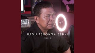 Download lagu Namu Tengnga Benni mp3
