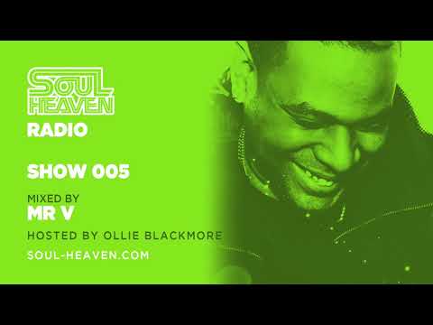 Soul Heaven Radio 005: Mr V