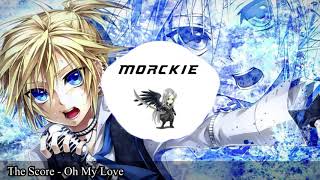 Nightcore - Oh My Love (The Score)