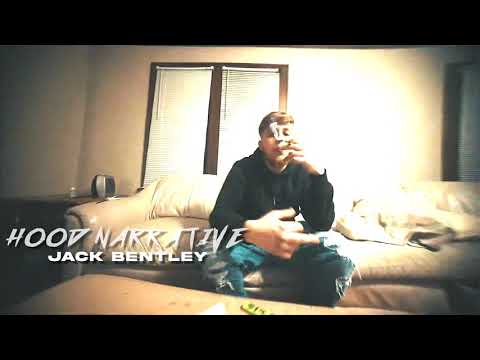 Jack Bentley - Hood Narrative (Official Music Video)