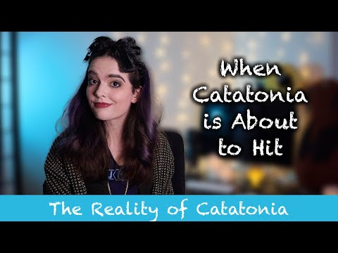 How I Know I’m About to be Catatonic