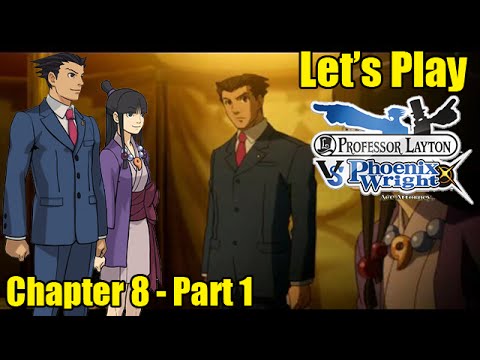 [Let's Play] Professor Layton vs Phoenix Wright - Chapter 8 Part 1