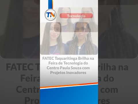 FATEC Taquaritinga Brilha na Feira de Tecnologia do Centro Paula Souza com Projetos Inovadores