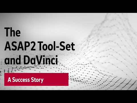 The ASAP2 Tool-Set and DaVinci - A Success Story | #VectorTechTutorial
