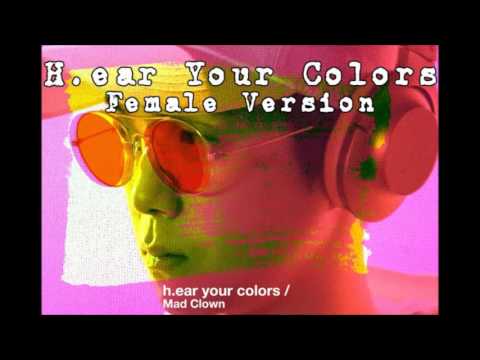 Mad Clown - H.ear Your Colors feat. Jooheon (Monsta X) [Female Version]