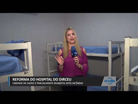 Hospital do Dirceu é parcialmente reformado após incêndio 28 04 2023