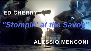 "Stompin' at the Savoy" - Ed Cherry & Alessio Menconi  - jamming at home