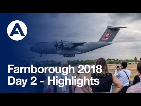 Farnborough 2018 - Day 2 Highlights
