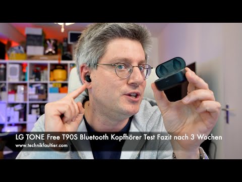 LG TONE Free T90S Bluetooth Kopfhörer Test Fazit nach 3 Wochen