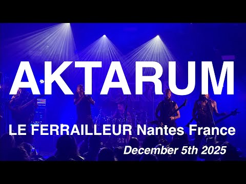 AKTARUM – Full Live Concert 4K @ Le Ferrailleur (Nantes, France) – December 5th, 2025