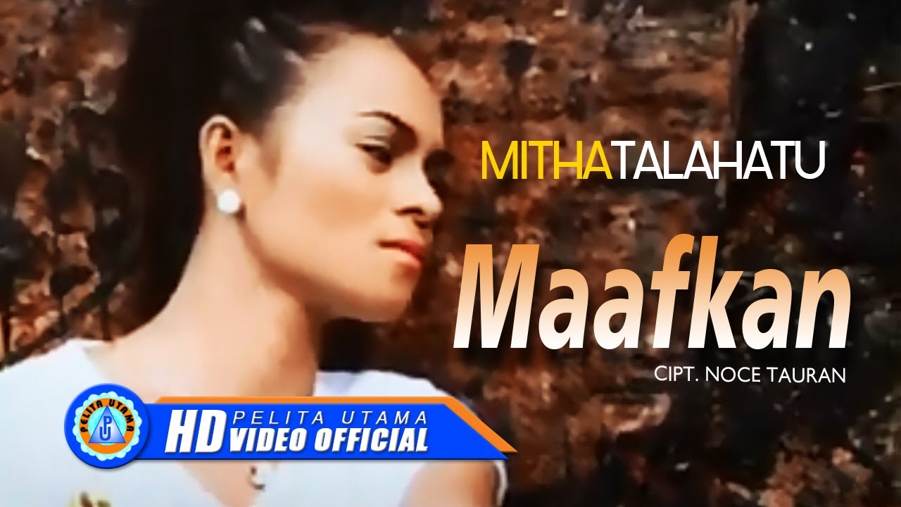 Mitha Talahatu - Maafkan (Official Music Video)
