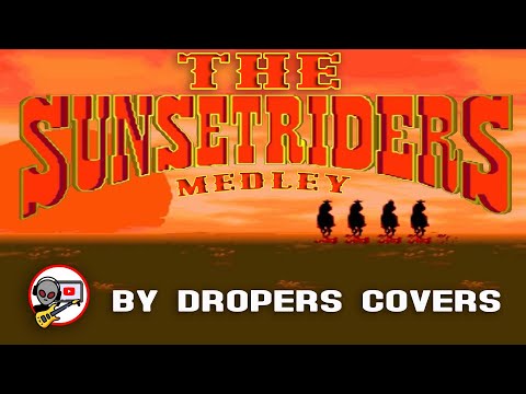 The SUNSET RIDERS Ultimate Medley (Snes/Arcade) ~ Dropers Covers