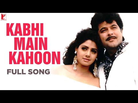 Kabhi Main Kahoon - Full Song HD | Lamhe | Anil Kapoor | Sridevi