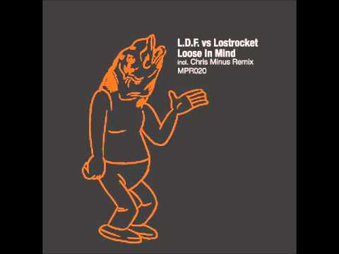 L.D.F. VS LOSTROCKET - LOOSE IN MIND - original version.wmv