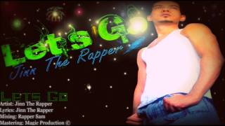 Let&#39;s Go - Jinn The Rapper