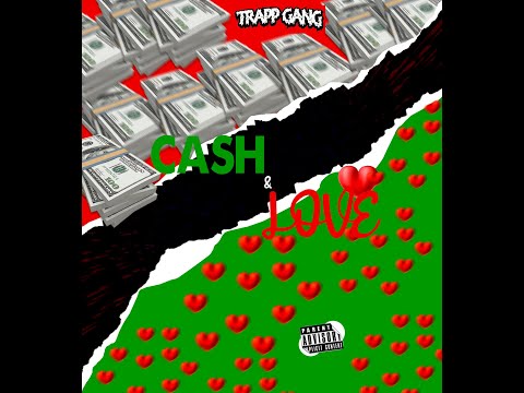 TRAP GANG ao - 💰CASH & LOVE❤️ (Lyrics)