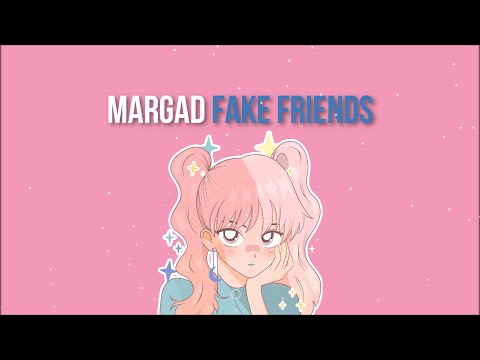 Margad - Fake Friends (Lyric Video)